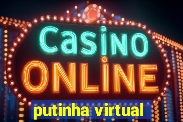 putinha virtual